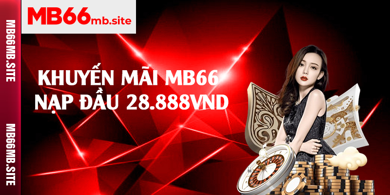 Khuyến mãi MB66 nạp đầu 28.888VND